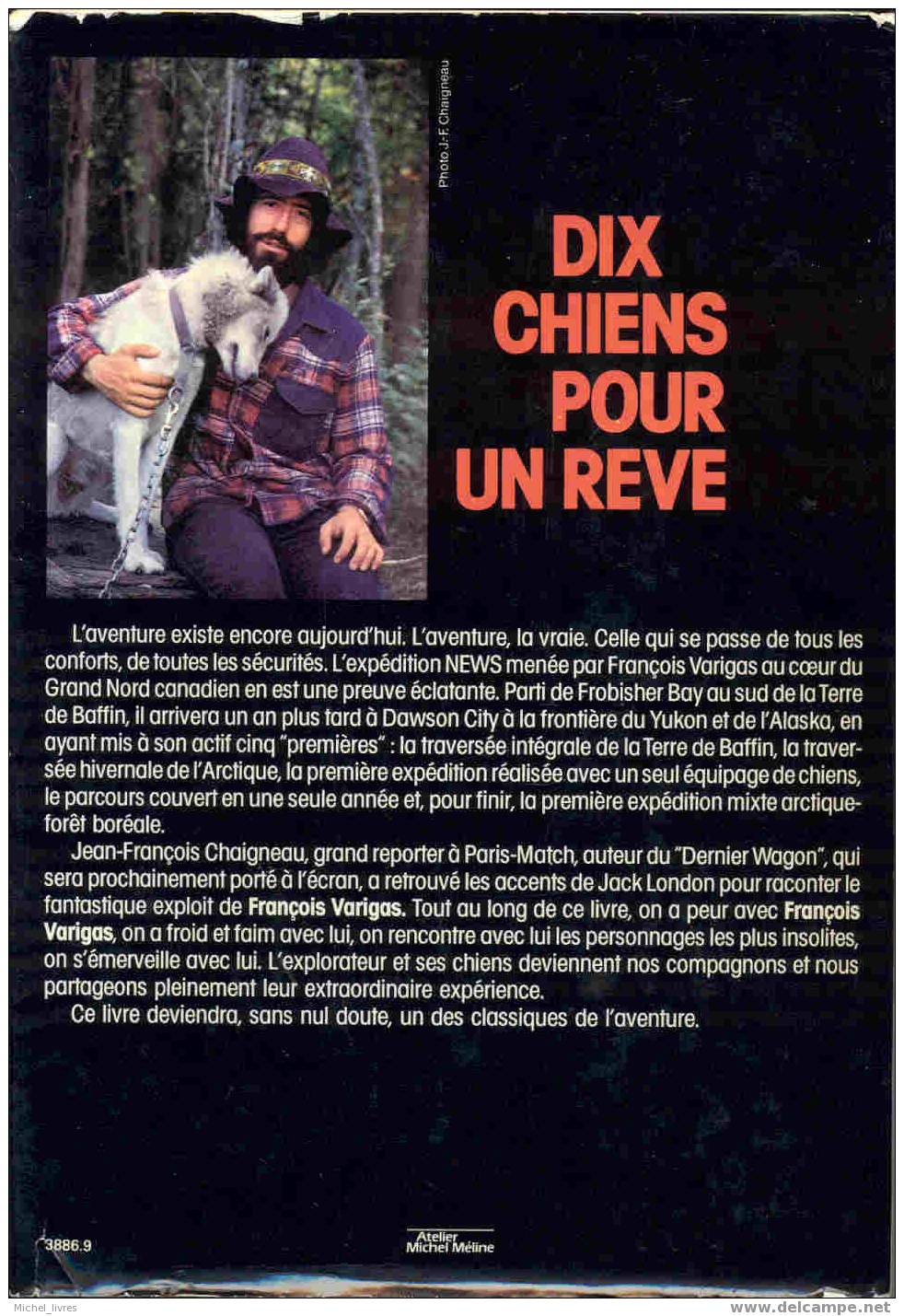 François Varigas - Dix Chiens Pour Un Rêve - Préface De Paul-Emile Victor - Ed Albin Michel 1983 - TBE - Raid Arctique - Aventure