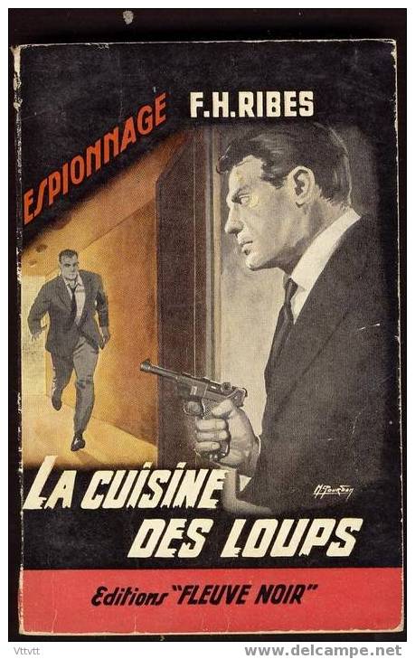 Fleuve Noir, Espionnage : "La Cuisine Des Loups", F.H. Ribes, N° 386, 1963 - Fleuve Noir