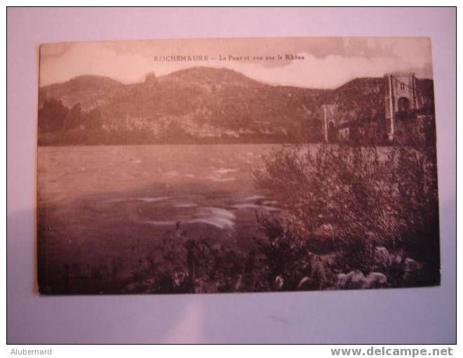 Rochemaure. Le Pont Et Vue Sur Le Rhone. - Rochemaure