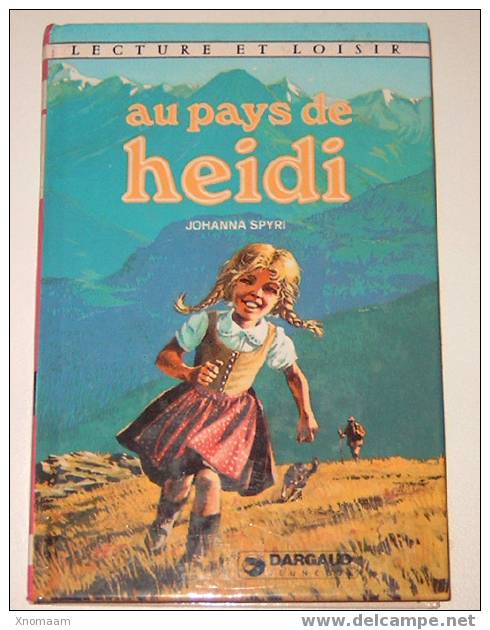 C02 - Johanna Spyri - Au Pays De Heidi - Lecture Et Loisir 266 - Collection Lectures Et Loisirs