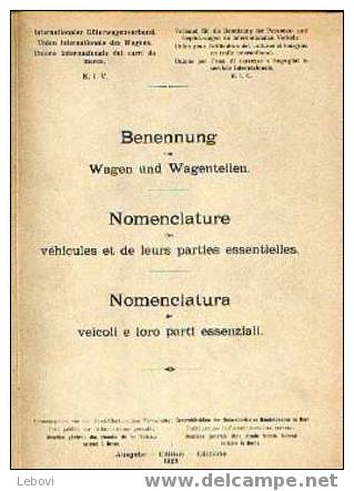 "Nomenclature Des Véhicules Et De Leurs Parties Essentielles" - Ed. De L´Union Internationale Des Wagons (1928) - Bahnwesen & Tramways