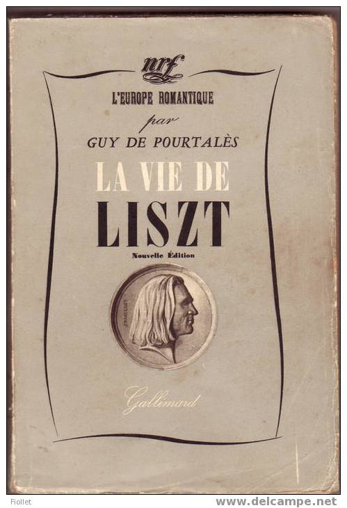 Guy De POURTALES.-  LA VIE DE LISTZ - Musique