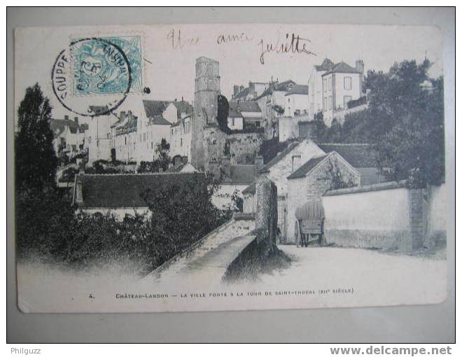 Carte Postale 77 CHATEAU LANDON LA VILLE FORTE ET LA TOUR DE SAINT THUGAL XII EME SIECLE - Chateau Landon