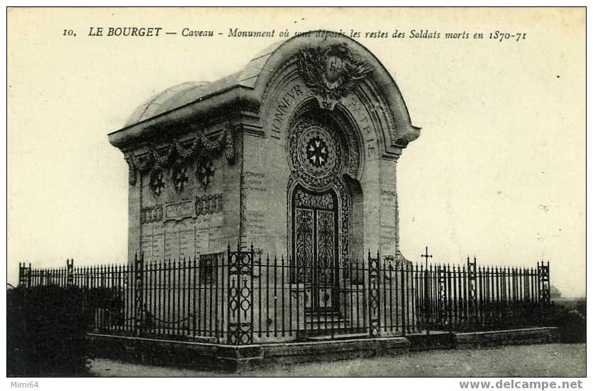 D. 93 .  LE BOURGET .  CAVEAU- MONUMENT OU SONT DEPOSEE LES RESTES DES SOLDATS MORTS EN 1870 - 1871 ; - Le Bourget