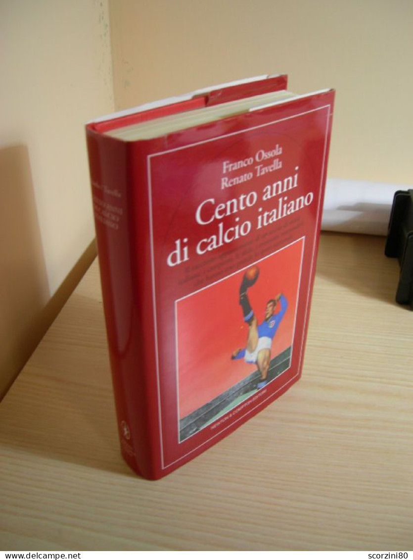 Libro - Cento Anni Di Calcio Italiano FRANCO OSSOLA - Books