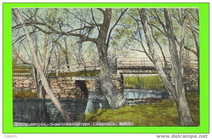 LAWRENCE, MA - WITCH BRIDGE - SHAWSHEEN RIVER - CARD IS WRITTEN IN 1908 - UNDIVIDED BACK - HUGH C. LEIGHTON - - Lawrence