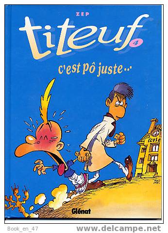 {01728} Zep " C'est Pô Juste..." Titeuf N°4 2002. TBE - Titeuf