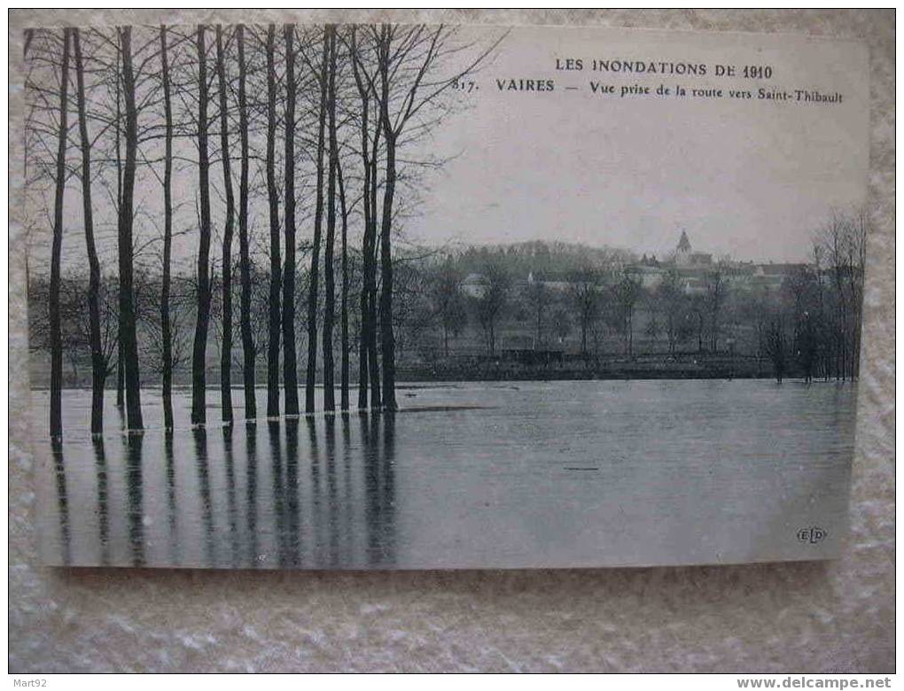 77 VAIRES INONDATIONS 1910 VUE PRISE DE LA ROUTE VERS ST THIBAULT - Vaires Sur Marne