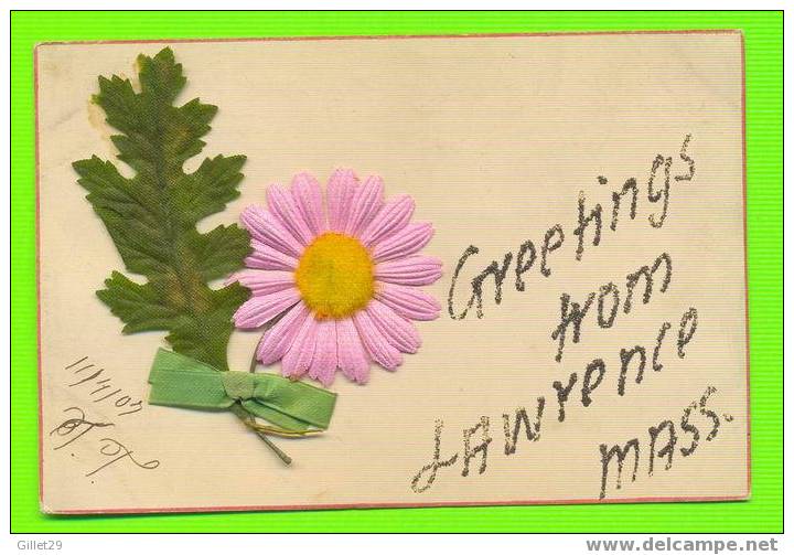 LAWRENCE, MA - GREETINGS FROM -  WRITTEN IN 1907 - AJOUTIS - 3/4 BACK - - Lawrence