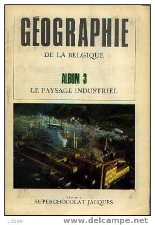 JACQUES "Géographie De La Belgique" - Réédition (1976) - Album N° 3  Complet - Jacques