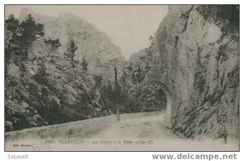 OLLIOULES LES GORGES ET LA ROCHE TAILLEE - Ollioules