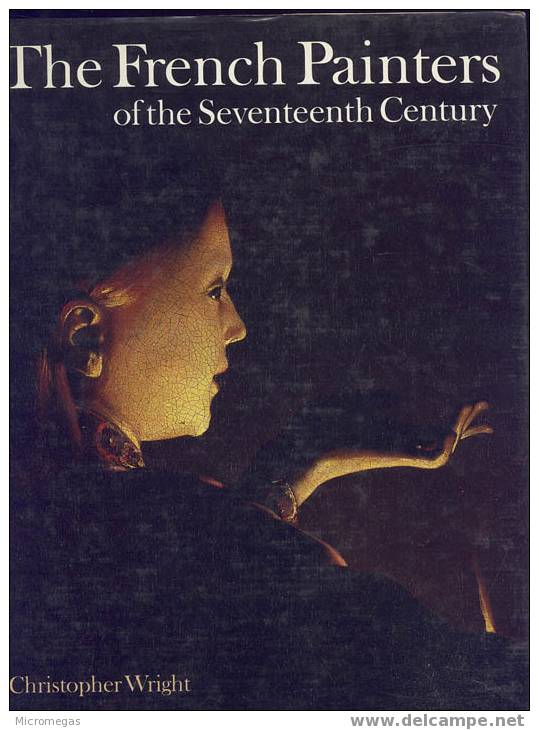 Christopher Wright : The French Painters Of The Seventeenth Century - Cultural