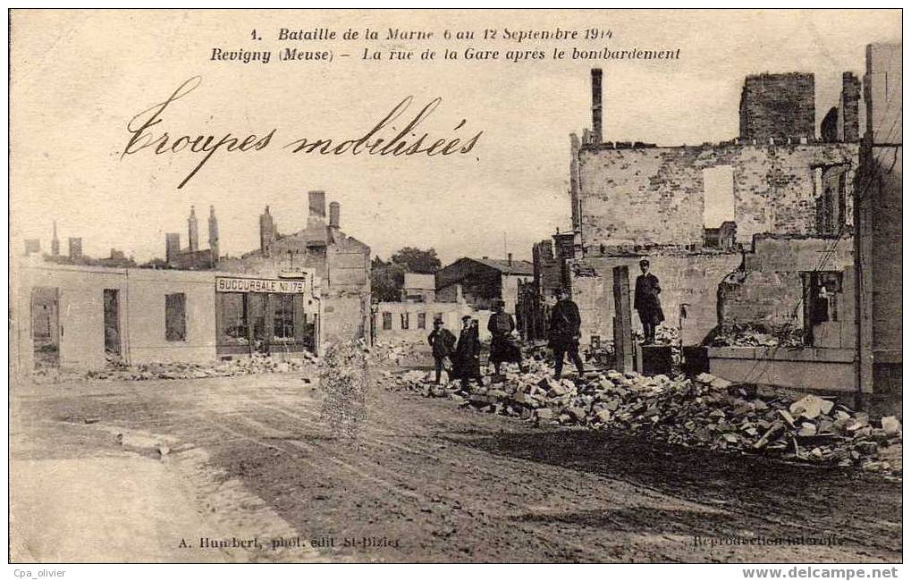 55 REVIGNY Guerre 1914-18, Rue De La Gare, Animée, Ruines, Bataille De La Marne 1914, Ed Humbert 1, 1915 - Revigny Sur Ornain