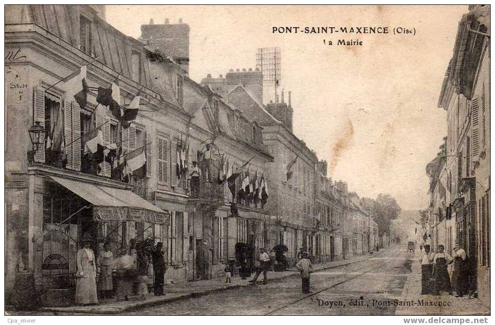 60 PONT STE MAXENCE Mairie, Animée, Jour De Fete ?, Ed Doyen, 1918 - Pont Sainte Maxence