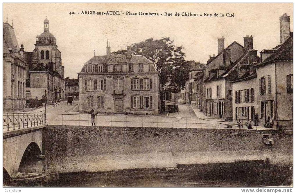 10 ARCIS SUR AUBE Place Gambetta, Rue De Chalons, Rue De La Cité, Cachet Militaire "Commission De Gare", Ed ? 42, 1918 - Arcis Sur Aube