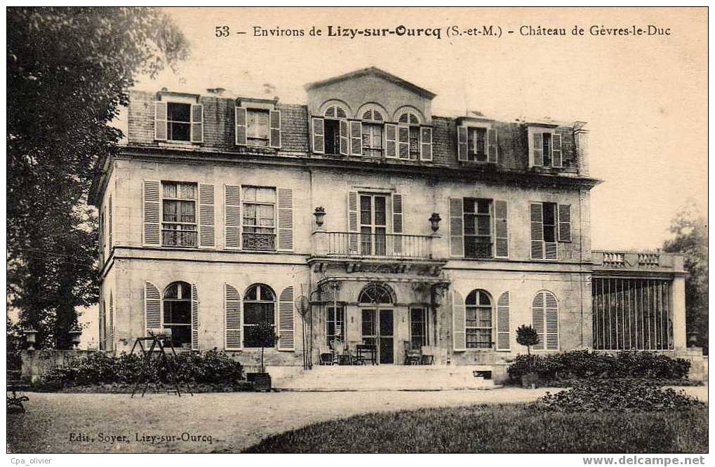 77 LIZY SUR OURCQ (environs) Chateau De Greves Le Duc, Ed Soyer 53, 191? - Lizy Sur Ourcq