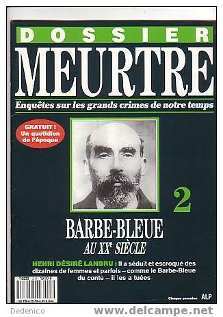 REVUE  " DOSSIER MEURTRE  "  N° 2 : Henri Désiré  LANDRU - Política