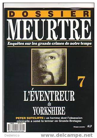 REVUE  " DOSSIER MEURTRE  "  N° 7 : Peter SUTCLIFFE , L'éventreur Du Yorkshire - Política