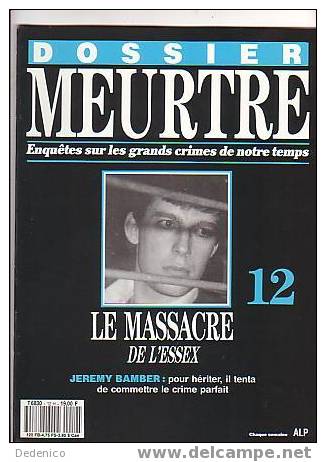 REVUE  " DOSSIER MEURTRE  "  N° 12 : Jeremy  BAMBER  , Le Massacre De L'Essex - Politiek