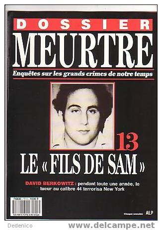 REVUE  " DOSSIER MEURTRE  "  N° 13 :  David  BERKOWITZ , Le " Fils De Sam " - Política