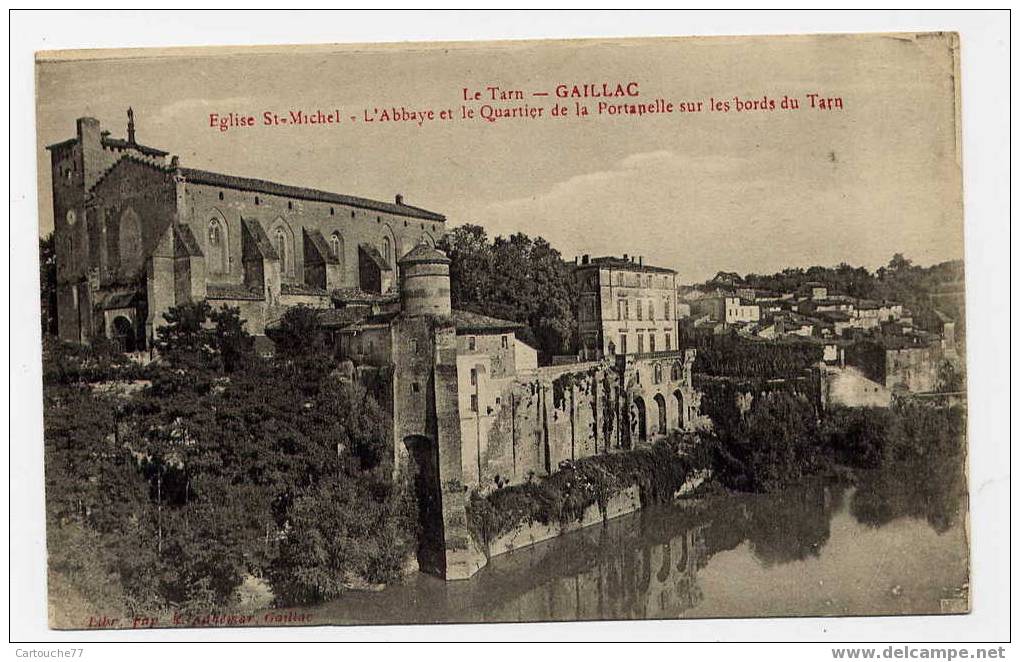 J25 - GAILLAC - église Saint-Michel - L'abbaye Et Le Quartier De La Portanelle Sur Les Bords Du Tarn (1919) - Gaillac