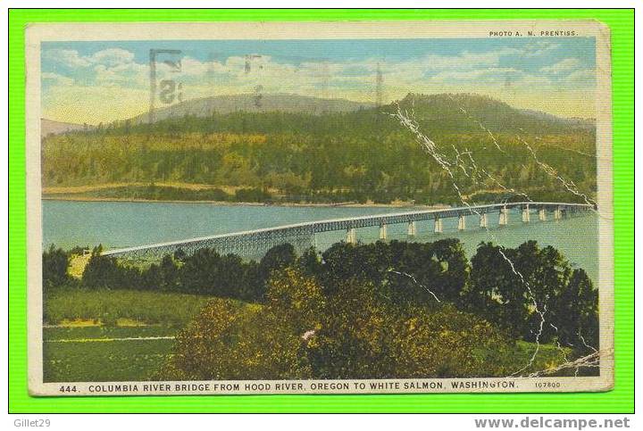 WHITE SALMON, WA - COLUMBIA RIVER BRIDGE FROM HOOD RIVER - CARD TRAVEL IN 1928 - - Sonstige & Ohne Zuordnung