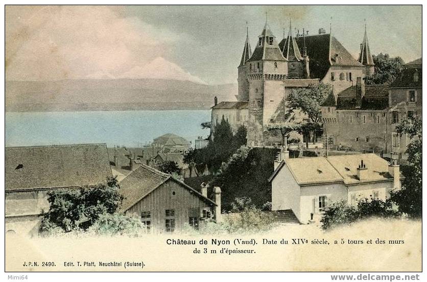 SUISSE .  CHATEAU DE NYON . ( CT . DE VAUD ) DATE DU XIV E SIECLE . A 5 TOURS ET DES MURS DE 3 M D' EPAISSEUR . - Nyon