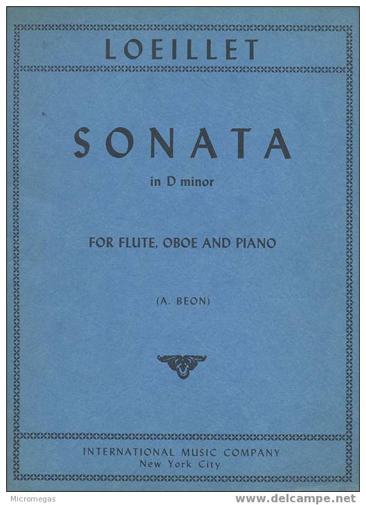 J.B. Loeillet (1653-1728) : Sonate En Ré Mineur Pour Flûte, Hautbois Et Piano. - Andere & Zonder Classificatie