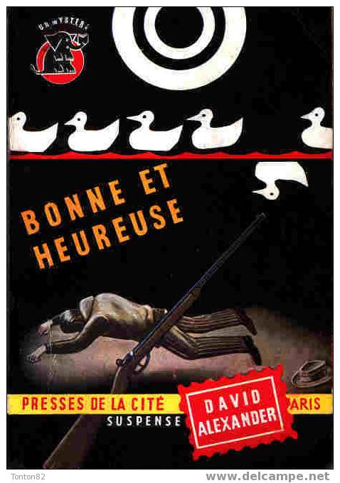 Un Mystère - N° 286 - Bonne Et Heureuse - David Alexander -  ( 1956 ) . - Presses De La Cité