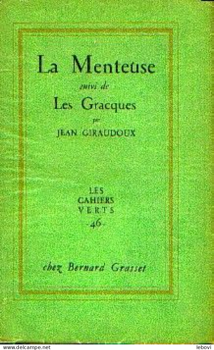 "La Menteuse" Suivi De "Les Gracques" GIRAUDOUX, J. Les Cahiers Verts (46) Grasset Paris 1958 - Numéroté  807 - Azione