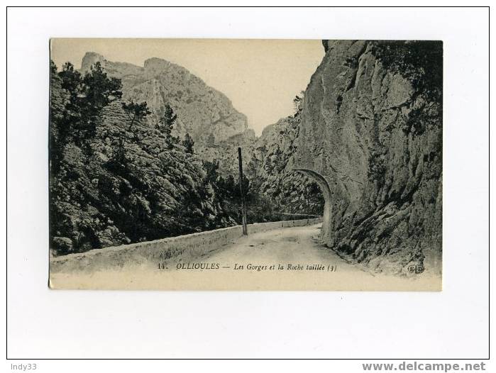 OLLIOULES   -  LES GORGES ET LA ROCHE TAILLEE - Ollioules