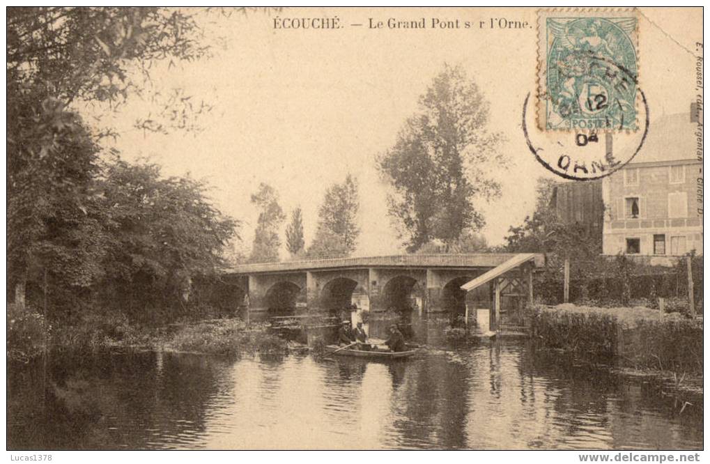 61 / ECOUCHE / LE GRAND PONT SUR L ORNE / JOLIE CARTE  ANIMEE / 1904 - Ecouche