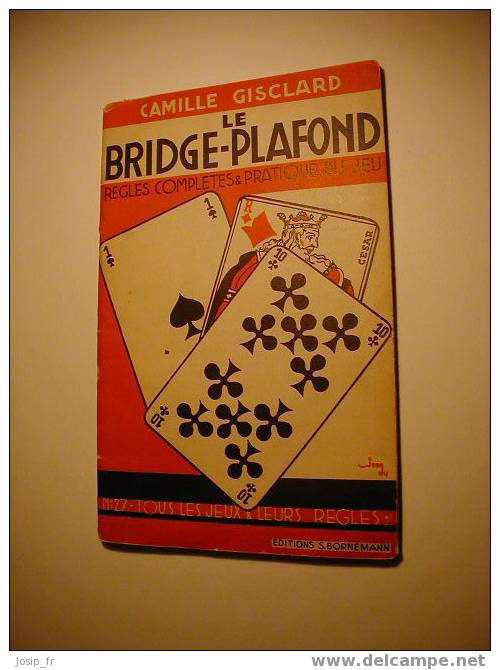 Le BRIDGE-PLAFOND (Gisclard): Règles Et Pratique 1951 - Palour Games