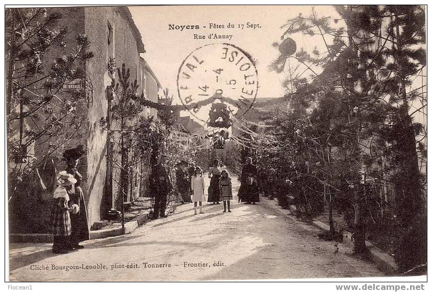 89 - YONNE - NOYERS - FETES DU 17 SEPTEMBRE - RUE D´ANNAY - MAGNIFIQUE ET RARE CPA - Noyers Sur Serein