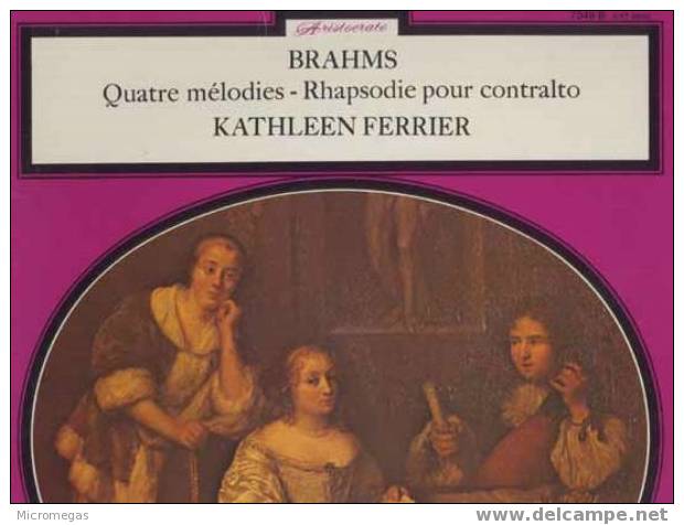 Brahms : Quatre Mélodies. Rhapsodie Pour Contralto, Choeur D´homme Et Orchestre Op.53. Kathleen Ferrier - Clásica
