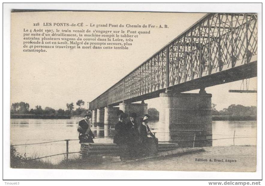 *49 - MAINE ET LOIRE - LES PONTS-de-CE -  Le Grand Pont Du Chemin De Fer - Edition A. Bruel, Angers - Les Ponts De Ce