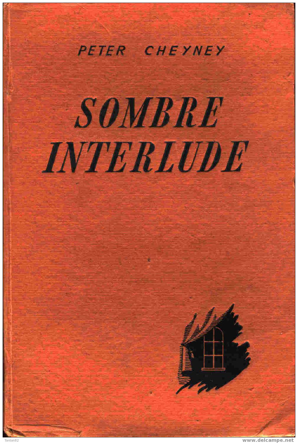 Peter Cheyney - Sombre Interlude - Presses De La Cité - ( 1947 ) . - Presses De La Cité