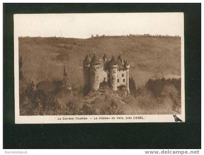 Le Château De Vals Près USSEL ( Coll. Eyboulet - Ussel) - Ussel