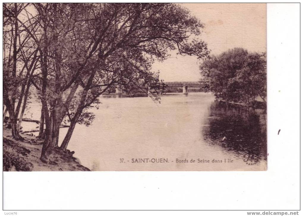 SAINT OUEN - N° 37  -  Bords De Seine Dans L´Ile - Saint Ouen