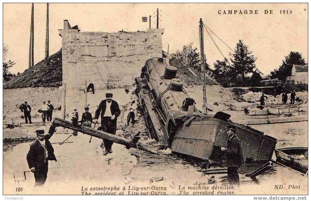 77 LIZY SUR OURCQ La Catastrophe Train Déraillée 1914 - Lizy Sur Ourcq