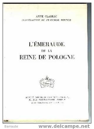L´EMERAUDE De La REINE De POLOGNE De 1963 De Anne CLAIRAC - Bibliotheque Rouge Et Or