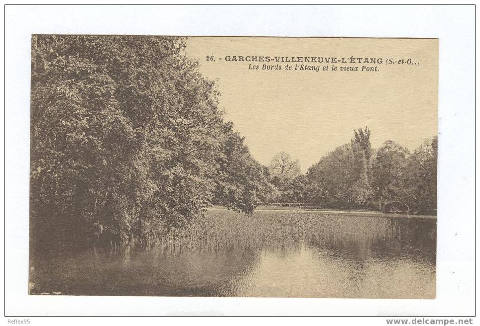 GARCHES - VILLENEUVE L'ETANG - Les Bords De L'étang Et Le Vieux Pont - Garches