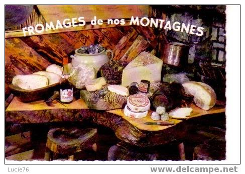FROMAGES  De Nos MONTAGNES -  Crottins, Tomes, Beaufort, Reblochon, Rondin - Rhône-Alpes