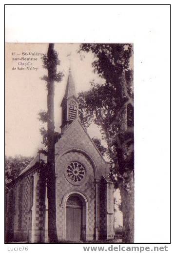SAINT VALERY SUR SOMME  - N° 15 - Chapelle De Saint Valéry - Saint Valery Sur Somme