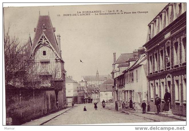 PONT-de-L´ARCHE EURE  La Gendarmerie Et La Place Des Champs - Pont-de-l'Arche