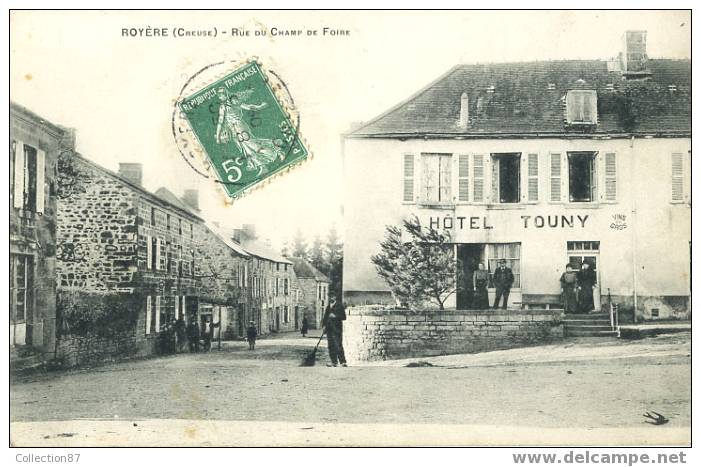 23 - CREUSE - ROYERE - RUE Du CHAMP De FOIRE - DEVANTURE HOTEL TOUNY - BELLE ANIMATION - Edit. HIRONDELLE - Royere