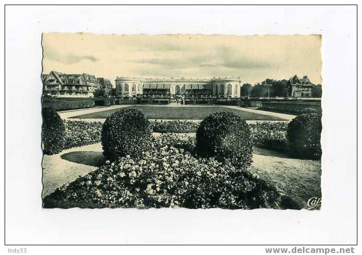 - DEAUVILLE  LA PLAGE FLEURIE - LE CASINO ET LES JARDINS - Casinos