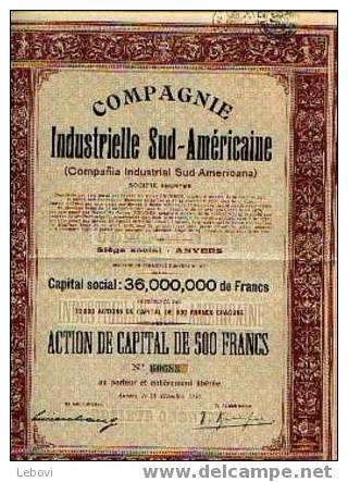 ANVERS "Cie Industrielle Sud-américaine Sa" - Action De Capital De 500 Fr - Industrie