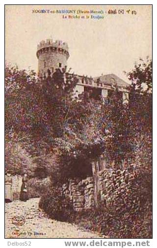 NOGENT-EN-BASSIGNY - La Brêche Et Le Donjon - Nogent-en-Bassigny