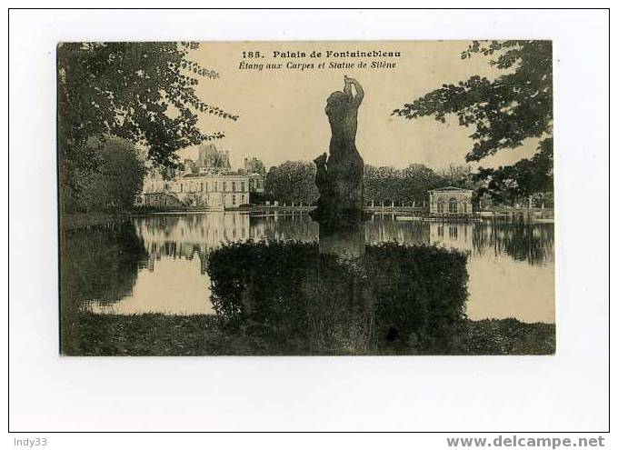 - PALAIS DE FONTAINEBLEAU - ETANG AUX CARPES ET STATUE DE SILENE . - Monuments